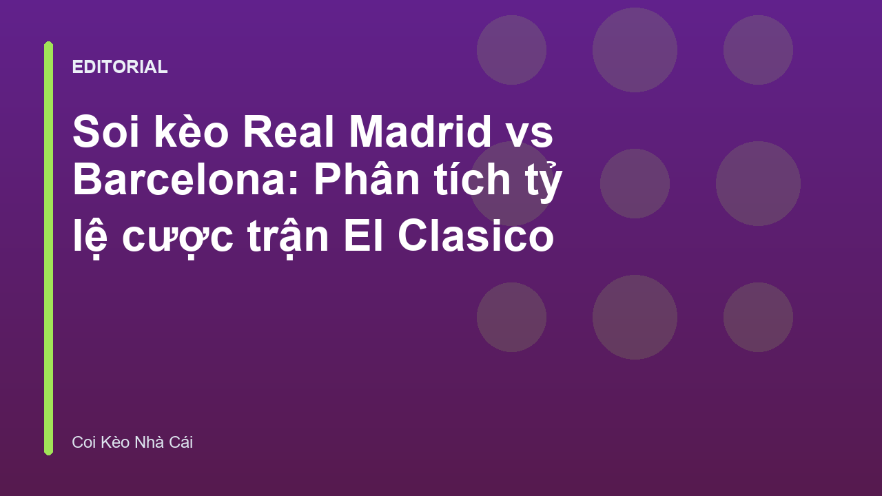 Real Madrid đối đầu Barcelona trong trận El Clasico